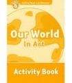 Oxford University Press Oxford Read And Discover 5 Our World In Art Activity Book