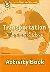 Oxford University Press Oxford Read And Discover 5 Transportation Then And Now Activity Book