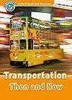 Oxford University Press Oxford Read And Discover 5 Transportation Then and Now Audio CD Pack