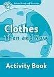 Oxford University Press Oxford Read And Discover 6 Clothes Then And Now Activity Book