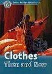 Oxford University Press Oxford Read And Discover 6 Clothes Then And Now Audio CD Pack