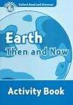 Oxford University Press Oxford Read And Discover 6 Earth Then And Now Activity Book
