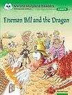 Oxford University Press Oxford Storyland Readers 8 Fireman Bill and the Dragon