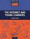 Oxford University Press Primary Resource Books for Teachers The Internet and Young Learners