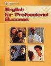 Heinle PROFESSIONAL ENGLISH: ENGLISH FOR PROFESSIONAL SUCCESS Student´s Book + AUDIO CD