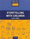 Oxford University Press RESOURCE BOOKS FOR PRIMARY TEACHERS: STORYTELLING WITH CHILDREN 2nd Ed.