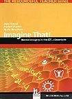 Helbling Languages RESOURCEFUL TEACHER´S SERIES Imagine That! + CD-ROM
