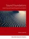 Macmillan Sound Foundations Learning and Teaching Pronunciation (New Edition) with Audio CD