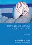Macmillan Teaching English Grammar; What to Teach and How to Teach It