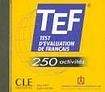 CLE International TEF 250 ACTIVITES CD