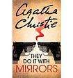Christie Agatha: They Do It with Mirrors
