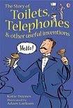 Usborne Publishing USBORNE YOUNG READING LEVEL 1: THE STORY OF TOILETS, TELEPHONES AND OTHER USEFUL INVENTIONS