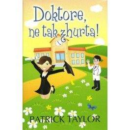 Patrick Taylor: Doktore, ne tak zhurta!