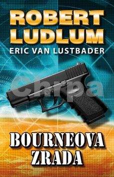 Robert Ludlum, Eric van Lustbader: Bourneova zrada