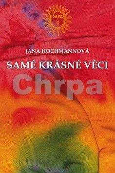 Jana Hochmannová: Samé krásné věci