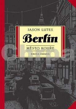Jason Lutes: Berlín 2. Město kouře