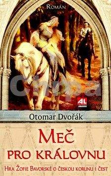 Otomar Dvořák: Meč pro královnu