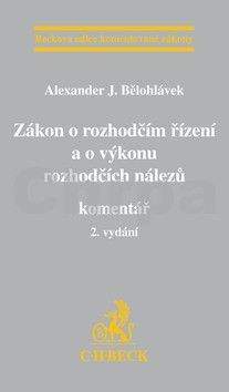 Alexander J. Bělohlávek: Zákon o rozhodčím řízení a o výkonu rozhodčích nálezů