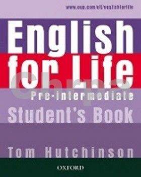 Tom Hutchinson: English for life Pre-Intermediate Student´s book