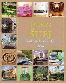 Feng Šuej - Život v súlade s prostredím