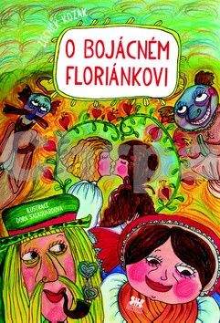 Kozák Zdeněk: O bojácném Floriánkovi