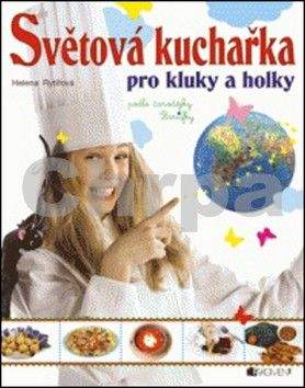 Helena Rytířová: Světová kuchařka pro kluky a holky