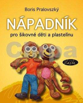 Boris Pralovszký: Nápadník pro šikovné děti a plastelínu