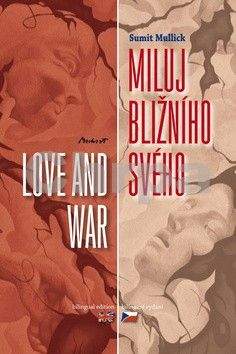 Sumit Mulick: Miluj bližního svého / Love and War