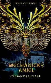 Cassandra Clare: Mechanický anjel