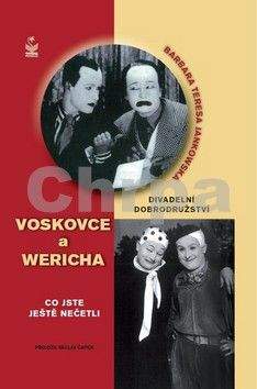 Barbara Teresa Jankowska: Divadelní dobrodružství Voskovce a Wericha - Co jste ještě nečetli