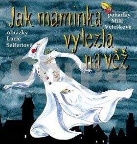 Michaela Vetešková: Jak maminka vylezla na věž