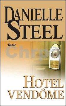 Danielle Steel: Hotel Vendome