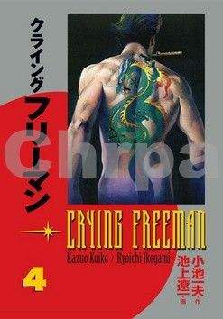 Kazuo Koike, Ikegami Rjóiči: Crying Freeman 4 - Plačící drak