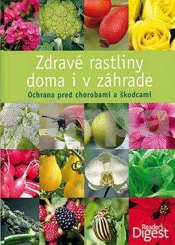 Výber Readers Digest Zdravé rastliny doma i v záhrade
