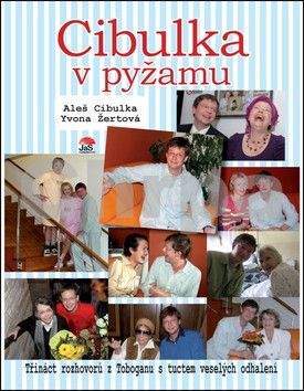 Aleš Cibulka, Yvona Žertová: Cibulka v pyžamu