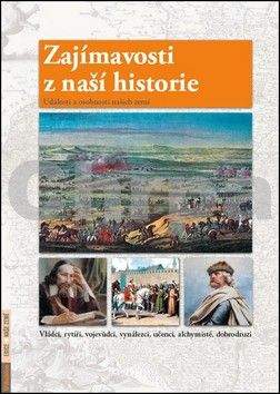 Petr Dvořáček: Zajímavosti z naší historie - Události a osobnosti našich zemí 