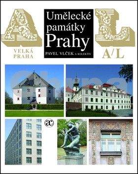 Pavel Vlček: Umělecké památky Prahy. Velká Praha, A-L