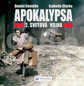 Daniel Costelle: Apokalypsa - 2.Svetová vojna