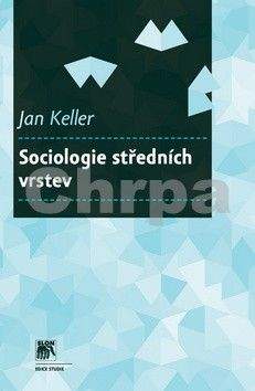 Jan Keller: Sociologie středních vrstev
