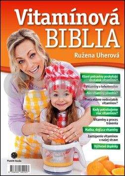 Ružena Uherová: Vitamínová biblia