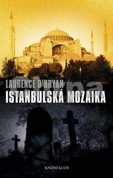 Laurence O\'Bryan: Istanbulská mozaika
