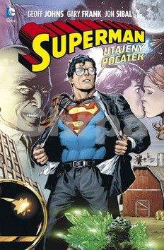Geoff Johns: Superman: Utajený počátek