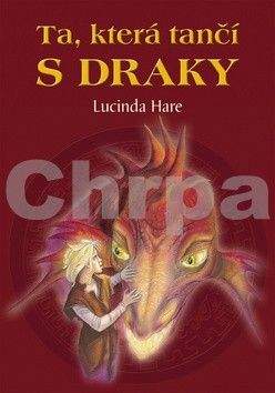 Lucinda Hare: Ta, která tančí s draky