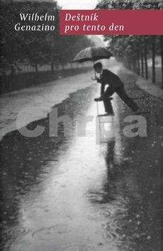 Wilhelm Genazino: Deštník pro tento den