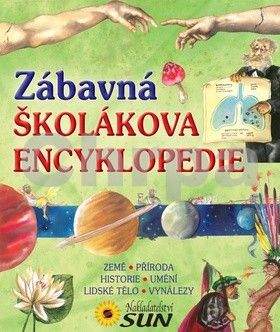 Kolektiv: Zábavná školákova encyklopedie