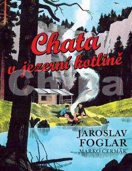 Jaroslav Foglar, Marko Čermák: Chata v Jezerní kotlině (komiks)