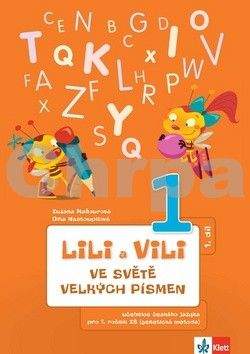 Zuzana Maňourová: Lili a Vili - Ve světě velkých písmen (1. díl) - učebnice českého jazyka pro 1. ročník ZŠ (genetická metoda)