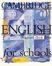 Cambridge University Press CAMBRIDGE ENGLISH FOR SCHOOLS 4 - STUDENT´S BOOK
