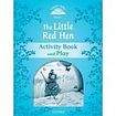 Oxford University Press CLASSIC TALES Second Edition Beginner 1 The Little Red Hen Activity Book