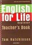 Tom Hutchinson: English for life Beginner Teacher\'s Book + MultiROM